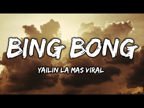Yailin La Mas Viral - Bing Bong (Lyrics)