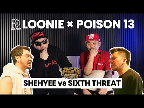 LOONIE × POISON 13 | BREAK IT DOWN: Rap Battle Review E336 | PSP: SHEHYEE vs SIXTH THREAT