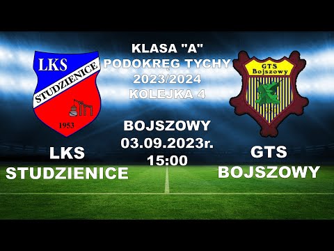 LKS Studzienice - GTS Bojszowy, Kolejka 4 - 03.09.2023
