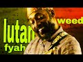 Lutan Fyah - Weed Oooooh Lyric video