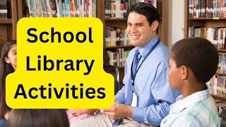 School Library Activities