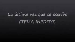 Juan Gabriel La última vez que te escribo