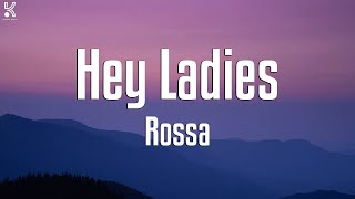 Download lagu Rossa - Hey Ladies (Lirik) mp3