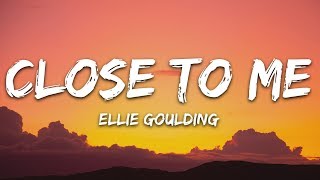 Ellie Goulding, Diplo, Swae Lee - Close To Me (Lyrics)