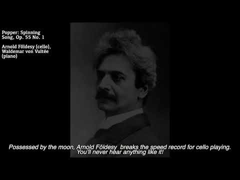 Cello Classics - Popper: Spinning Song, Op. 55 No. 1 / Arnold Földesy