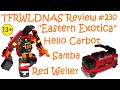 Transforming Eastern Exotica Review 230 Hello Carbot Samba Red Weiler