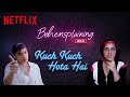 Behensplaining | Srishti Dixit & Kusha Kapila review Kuch Kuch Hota Hai | Netflix India