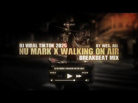 DJ NU MARK X WALKING ON AIR BREAKBEAT 2025 BY WES ALL 