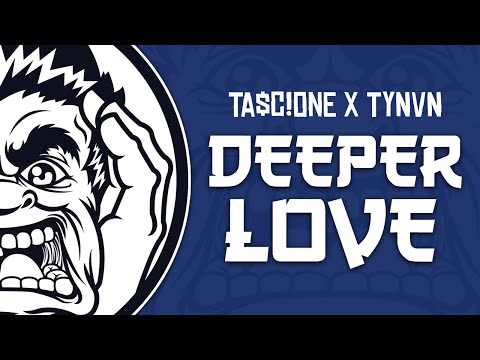[Trap] TA$C!ONE X TYNVN - Deeper Love (Original Mix)