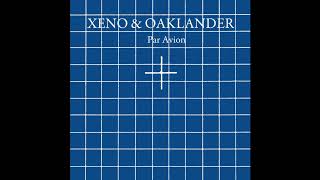 Xeno &amp; Oaklander : Par Avion