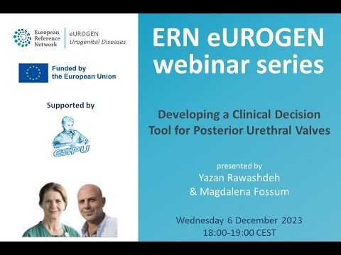 ERN eUROGEN Webinar 91: Developing a Clinical Decision Tool for Posterior Urethral Valves