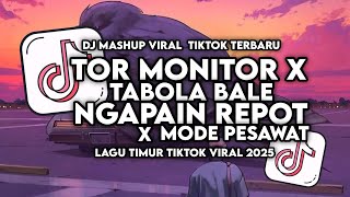 Download lagu DJ TOR MONITOR X NGAPAIN REPOT X TABOLA BALE X MODE PESAWAT REMIX FULL BASS mp3