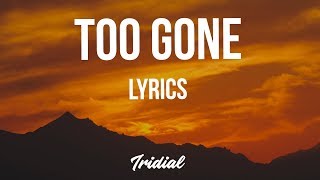 Rich The Kid - Too Gone (Lyrics) (feat. Khalid)