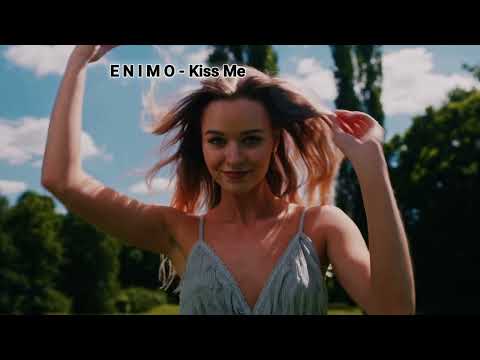 Enimo - Kiss Me - (Radio Edit)