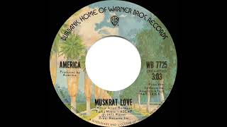 1973 America - Muskrat Love