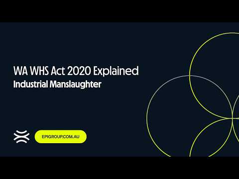 WA WHS Act 2020 | Key Changes Explained: Industrial Manslaughter