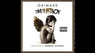 Grimass - (ft. August Alsina) "I'm That Boy"