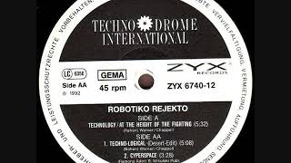Robotiko Rejekto - Technology / At The Height Of Fighting (1992)