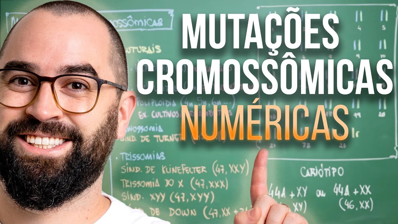 Mutações Cromossômicas - Aula 21 - Módulo II: Genética | Prof. Gui