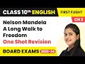 Nelson Mandela A Long Walk To Freedom One Shot Revision Class 10 English First Flight Ch2 2022 23