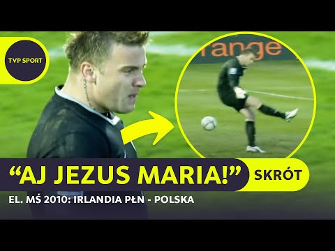 TO JUŻ 13 LAT OD KOSZMARNEGO BŁĘDU BORUCA! IRLANDIA PÓŁNOCNA – POLSKA | SKRÓT MECZU