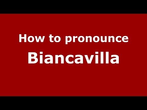 How to pronounce Biancavilla (Italian/Italy) - PronounceNames.com