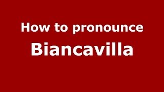 How to pronounce Biancavilla
