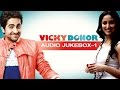 Vicky Donor JukeBox Full Songs 1
