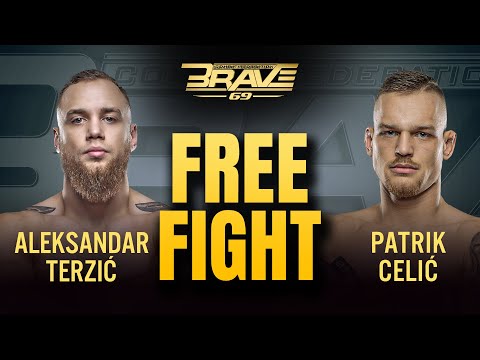 Aleksandar Terzić vs Patrik Celić | Free Fight | BRAVE CF 69