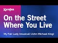 On the Street Where You Live - My Fair Lady | Karaoke Version | KaraFun