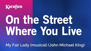 On the Street Where You Live - My Fair Lady | Karaoke Version | KaraFun
