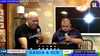 Download lagu SHOW LIVE SPECIAL GANDA MANALU & GUN LABERO SIMARMATA mp3