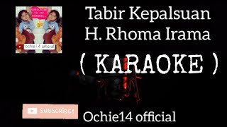 Download lagu Tabir Kepalsuan ( KARAOKE ) - H. Rhoma Irama || Dangdut Indonesia mp3