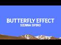 @SIENNA SPIRO - BUTTERFLY EFFECT (Lyrics)