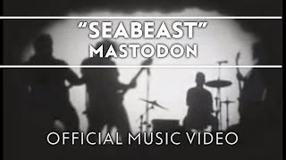 Mastodon - Seabeast [Official Music Video]