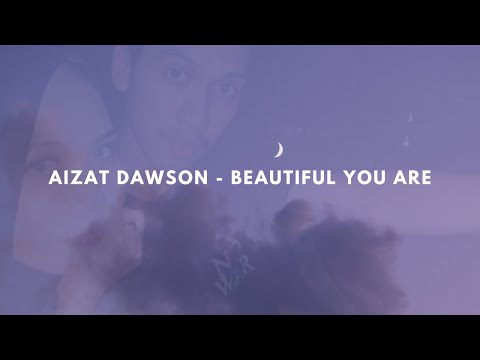 Aizat Dawson - Beautiful You Are (Lyrics Video)