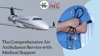 Nursing Facility in King Air Ambulance Service in Ranchi at Genuine Cost