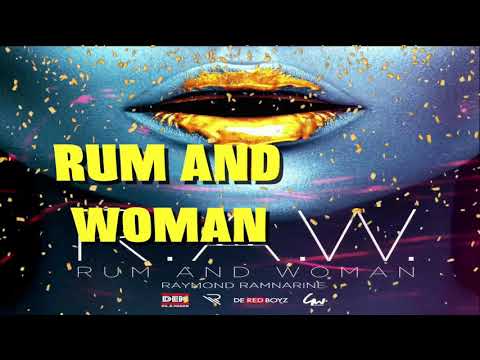 Raymond Ramnarine & DiL E Nadan - R.A.W. (Rum And Woman) 2020 Soca