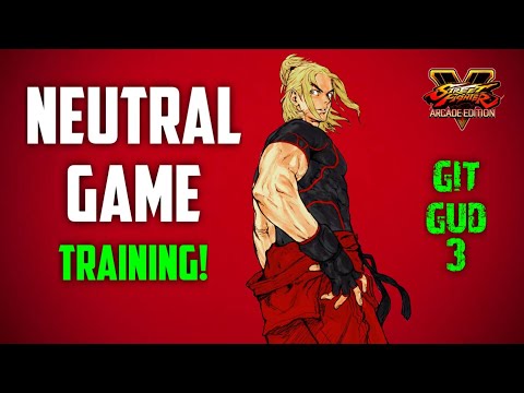 SFV Git Gud 3: Neutral Game training (with commentary)