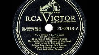 1948 HITS ARCHIVE: You Came A Long Way From St. Louis - Ray McKinley