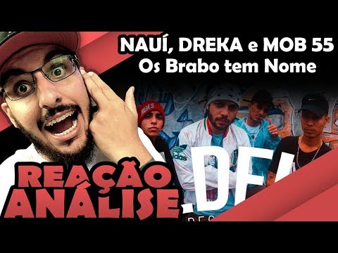 Os Brabo Tem Nome - Mob55, Nauí E Mr. Dreka [Reação/ Análise]