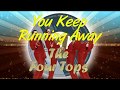 The Four Tops  -  You Keep Running Away