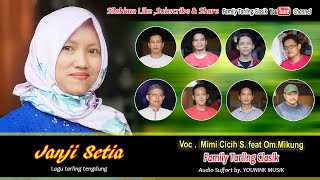 Download lagu JANJI SETIA ~ Tarling Tengdung cover Family Tarling Clasik Voc Mimi CICIH S  feat Om MIKUNG mp3