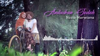 Download lagu Nazia Marwiana  - Andaikan Jodoh |  Lirik mp3 Download lagu Nazia Marwiana  - Andaikan Jodoh |  Lirik mp3