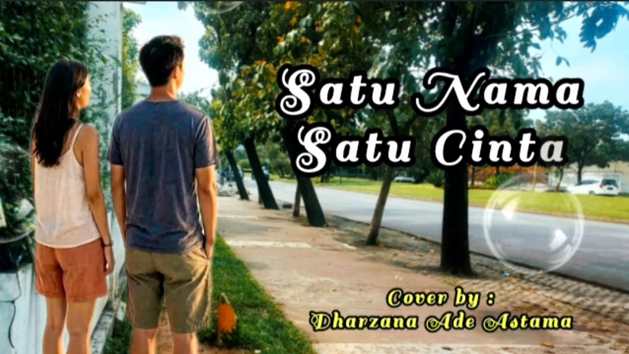Satu Nama Satu Cinta - Dharzana Ade Astama Cover