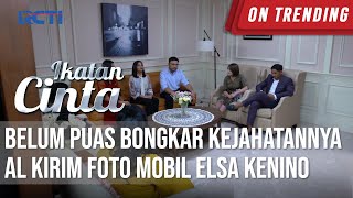 Download lagu IKATAN CINTA - Belum Puas Bongkar Kejahatannya, AL Kirim Bukti Foto Mobil Elsa Khusus Untuk Nino mp3