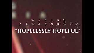 Asking Alexandria - Hopelessly Hopeful (Clip)