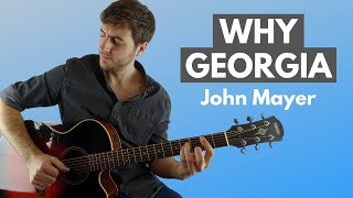 How to Play Why Georgia by John Mayer on Guitar