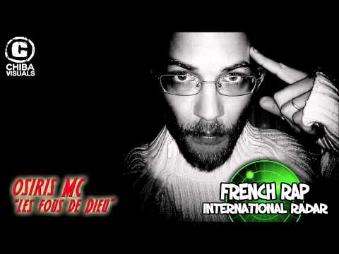 [International Radar] OSIRIS MC - LES FOUS DE DIEU [French Rap] #ChibaVisuals