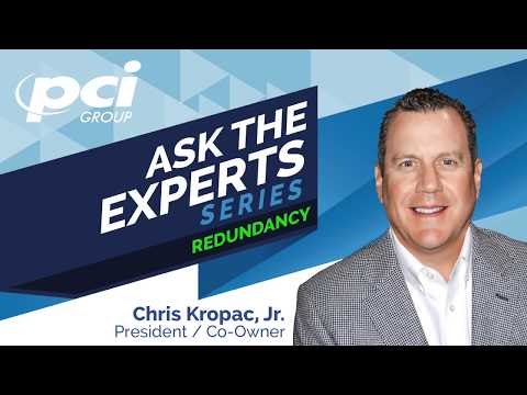 How important is redundancy to your clients? - PCI Group's Ask The Experts
